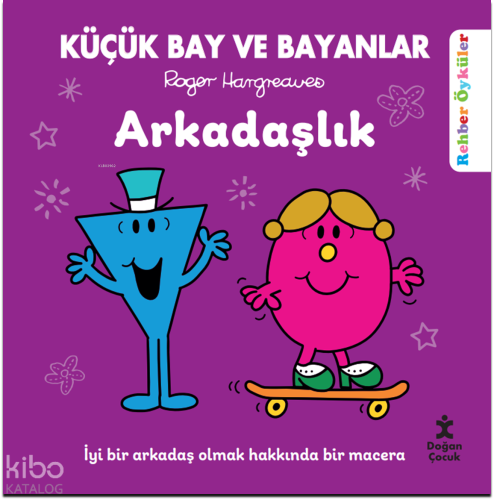 Küçük Bay ve Bayanlar Arkadaşlık;Rehber Öyküler | Roger Hargreaves | D