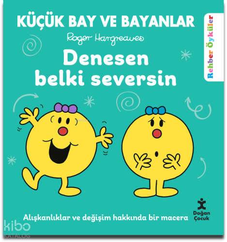 Küçük Bay ve Bayanlar Rehber Öyküler - Denesen Belki Seversin