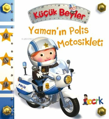 Volkan`ın Motoru - Küçük Beyler | Emilie Beaumont | Bıcırık Yayınları