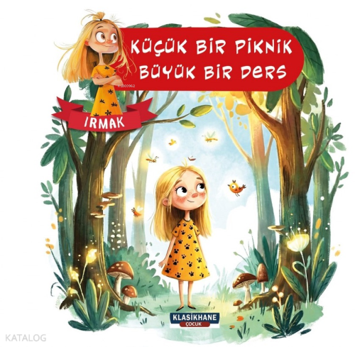 Küçük Bir Piknik, Büyük Bir Ders - Irmak