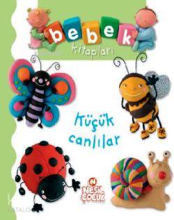 Küçük Canlılar | Nathalie Belineau | Nesil Yayınları