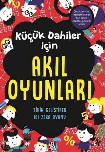 Küçük Dahiler İçin Akıl Oyunları; Zihin Geliştiren 101 Zeka Oyunu | Ga