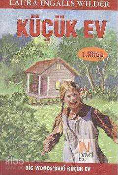 Küçük Ev 1. Kitap; Big Woods'daki Küçük Ev