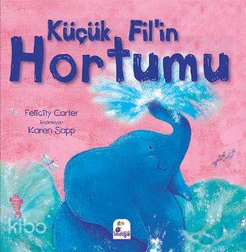 Küçük Fil'in Hortumu | Kolektif | İndigo Kitap