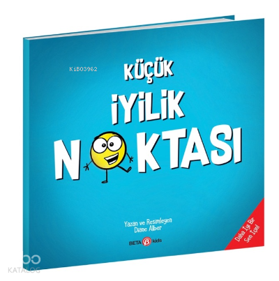 Küçük İyilik Noktası | Diane Alber | Beta Kids
