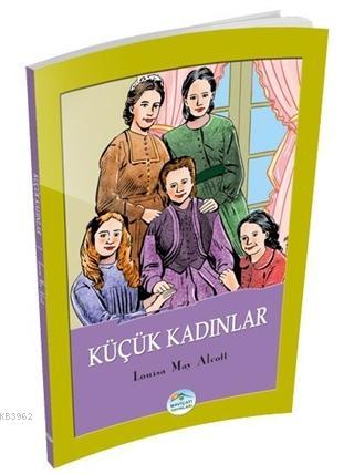 Küçük Kadınlar | Louisa May Alcott | Maviçatı Yayınları