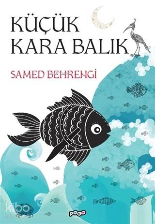 Küçük Kara Balık | Samed Behrengi | Pogo Çocuk