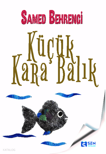 Küçük Kara Balık | Samed Behrengi | Sen Yayınları