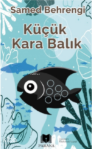 Küçük Kara Balık | Samed Behrengi | Parana Yayınları