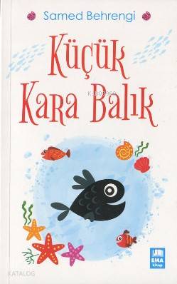 Küçük Kara Balık | Samed Behrengi | Ema Kitap