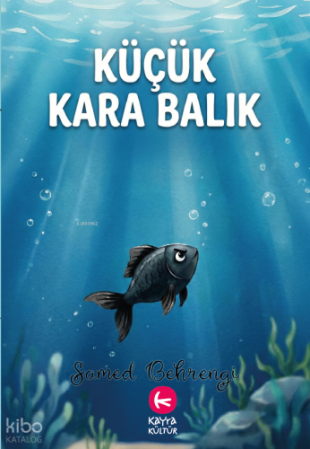 Küçük Kara Balık | Samed Behrengi | Kayra Kültür