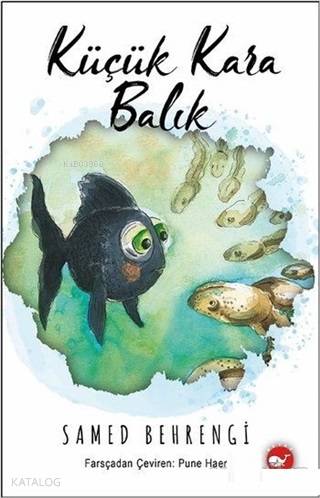 Küçük Kara Balık | Samed Behrengi | Beyaz Balina Yayınları