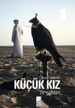 Küçük Kız ve Şahini | Şeyin Arpetin | Boğaziçi Yayınları