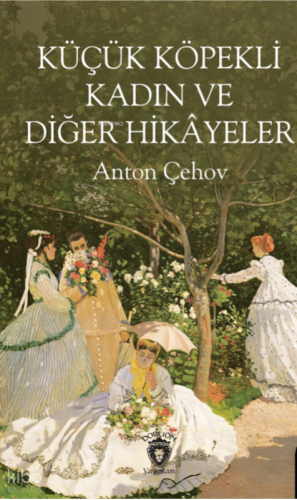 Küçük Köpekli Kadın ve Diğer Hikâyeler | Anton Çehov | Dorlion Yayınev