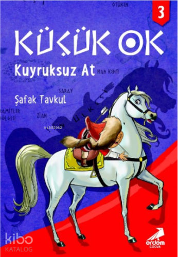Küçük Ok 3 - Kuyruksuz At