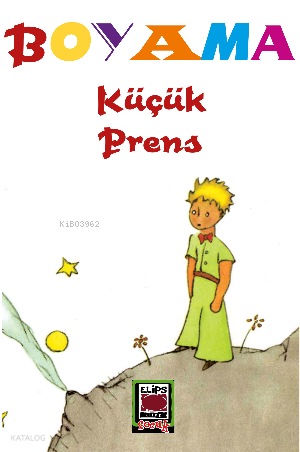 Küçük Prens Boyama | Kolektif | Elips Kitap