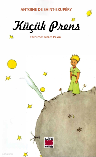 Küçük Prens | Antoine de Saint-Exupery | Elips Kitap