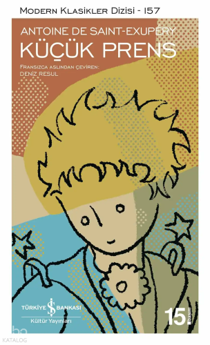 Küçük Prens | Antoine de Saint-Exupery | Türkiye İş Bankası Kültür Yay