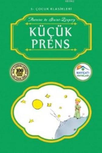 Küçük Prens | Antoine de Saint-Exupery | Maviçatı Yayınları