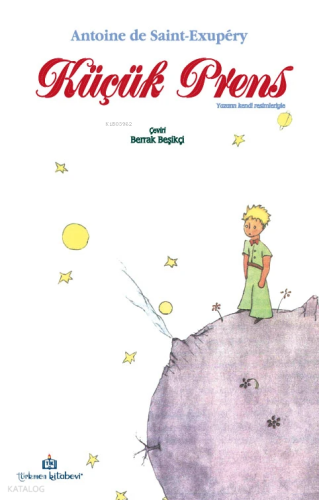 Küçük Prens | Antoine de Saint-Exupery | Türkmen Kitabevi