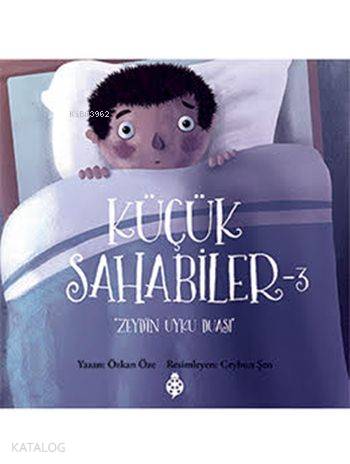 Küçük Sahabiler 3; Zeyd'in Uyku Duası