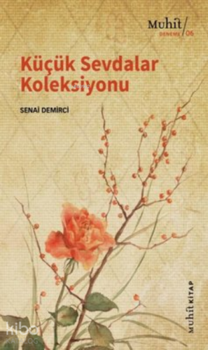 Küçük Sevdalar Koleksiyonu | Senai Demirci | Muhit Kitap