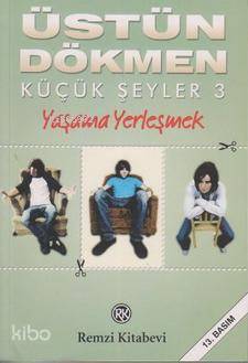Küçük Şeyler 3 - Yaşama Yerleşmek