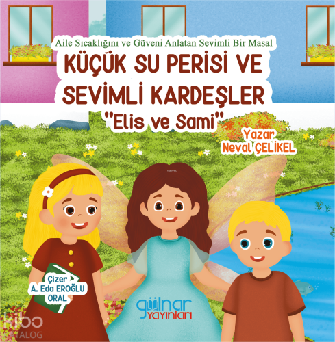Küçük Su Perisi ve Sevimli Kardeşler | Neval Çelikel | Gülnar Yayınlar