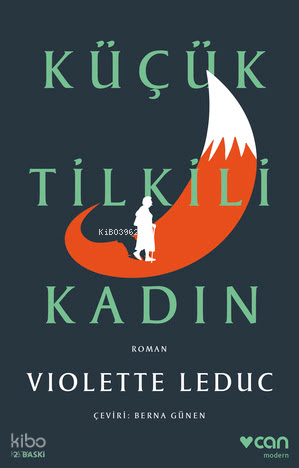 Küçük Tilkili Kadın | Violette Leduc | Can Yayınları