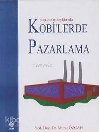 Küçük ve Ortaboy İşletmeler Kobi'lerde Pazarlama