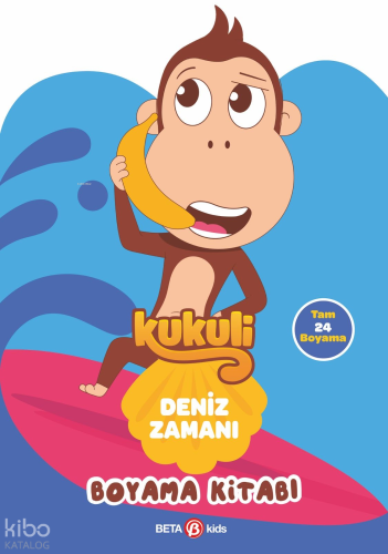 Kukuli- Deniz Zamanı Boyama Kitabı | Kolektif | Beta Kids