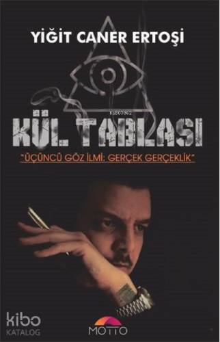 Kül Tablası;Üçüncü Göz İlmi: Gerçek Gerçeklik