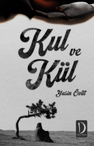 Kul ve Kül | Yasin Övüt | Dava Adamı Yayınları
