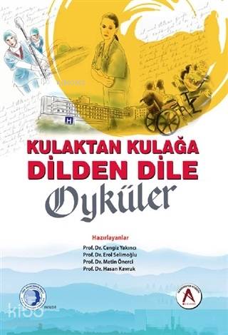 Kulaktan Kulağa Dilden Dile Öyküler
