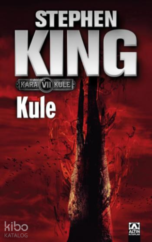 Kule - Kara Kule Serisi 7.Kitap | Stephen King | Altın Kitaplar