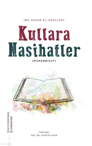 Kullara Nasihatlar (Münebbihat);Hikmet ve Nasihat Kitaplığı - 5 | İbn 