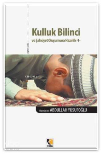 Kulluk Bilinci ve Şahsiyet Oluşumuna Hazırlık-1