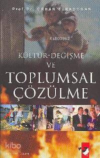Kültür Değişme ve Toplumsal Çözülme