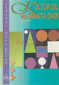 Kültür Dil ve Sanata Dair