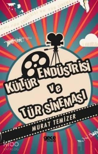 Kültür Endüstrisi ve Tür Sineması