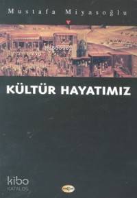 Kültür Hayatımız