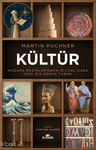 Kültür;Mağara Resimlerinden Dijital Çağa Yeni Bir Dünya Tarihi | Marti