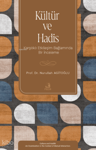 Kültür ve Hadis | Nurullah Agitoğlu | Fecr Yayınları