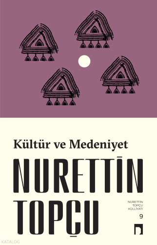 Kültür ve Medeniyet | Nurettin Topçu | Dergah Yayınları