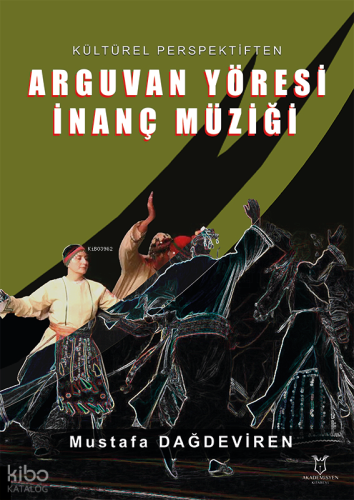 Kültürel Perspektiften Arguvan Yöresi İnanç Müziği