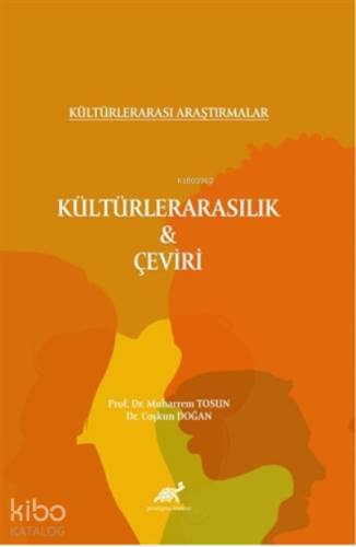 Kültürlerarasılık ve Çeviri Kültürlerarası Araştırmalar