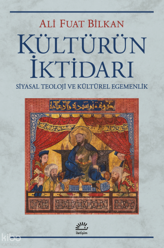 Kültürün İktidarı;Siyasal Teoloji Ve Kültürel Egemenlik