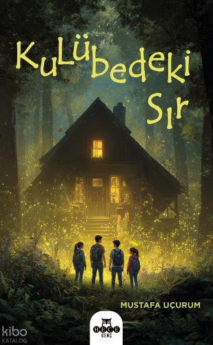 Kulübedeki Sır | Mustafa Uçurum | Hece Yayınları
