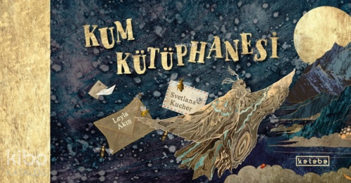 Kum Kütüphanesi (Ciltli) | Leyla Akın | Ketebe Çocuk