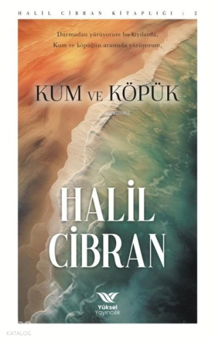 Kum Ve Köpük | Halil Cibran | Yüksel Yayıncılık